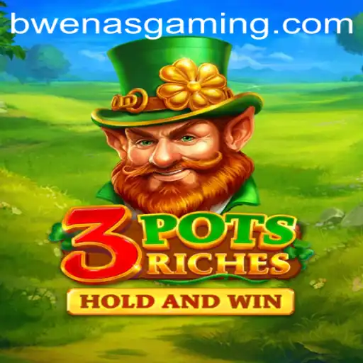 Exploring 3potsRiches: A Glimpse into Bwenas Gaming's Latest Sensation