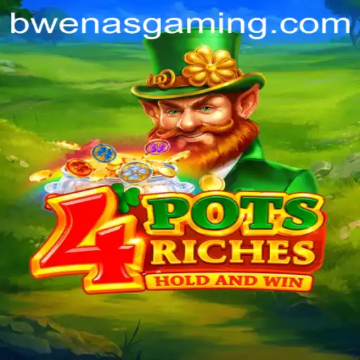 Exploring the Exciting World of 4potsriches: A New Gaming Sensation by Bwenas Gaming