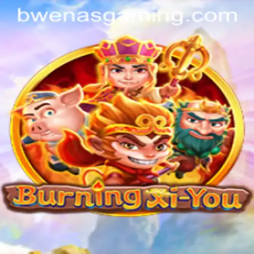 Unveiling BurningXiYou: A Captivating Journey Through Ancient Lands