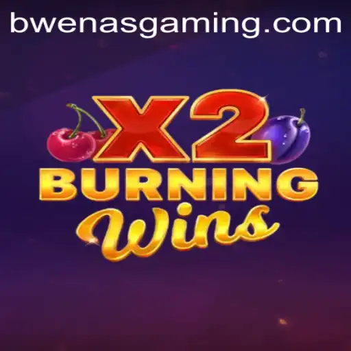 BurningWinsX2: A Scorching New Entry in the World of Online Gaming
