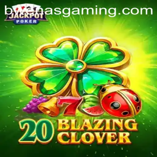 Exploring 20BlazingClover