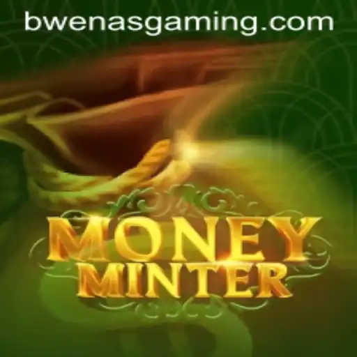 Exploring MoneyMinter and Bwenas Gaming