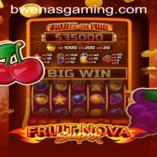 Exploring the Vibrant Universe of FruitNovaSuper with Bwenas Gaming