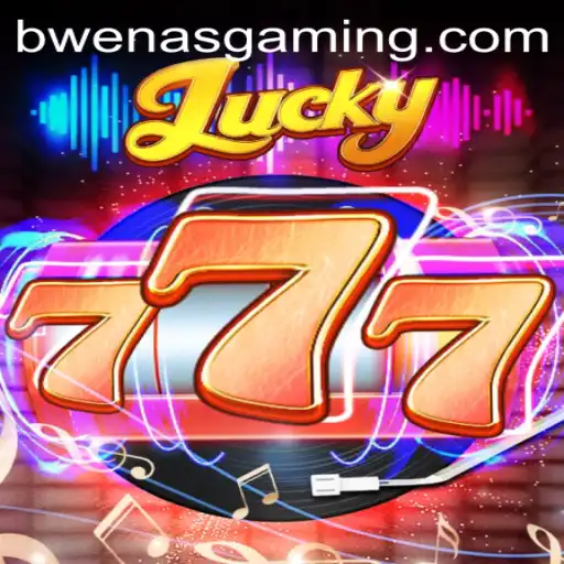 Explore the Thrills of Lucky777 with Bwenas Gaming
