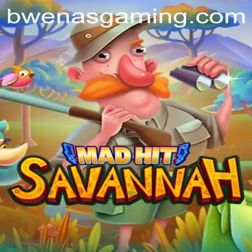 MadHitSavannah: Exploring Thrills