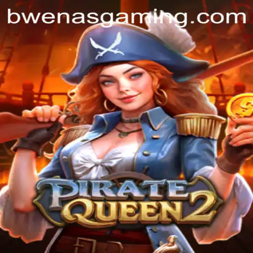 PirateQueen2: An Epic Adventure in Gaming